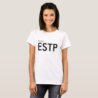 Custom I m a ESTP - Persönlichkeitstyp White Tshir