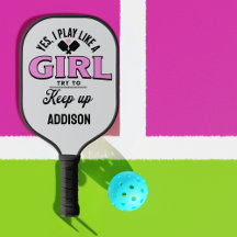 Custom "I play like a girl" Pickleball Liebesgesch