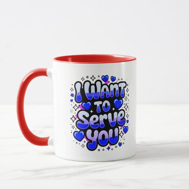 Custom "I Woll to Serve You" Kaffee Tasse - Romant (Links)