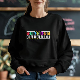 Custom Ich bin für Sie da - Lehrerbezug Sweatshirt