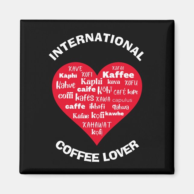 Custom International COFFEE LOVER Magnet (Vorne)