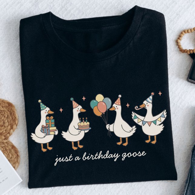 Custom Just A Birthday Goose Funny Birthday T-Shirt (Von Creator hochgeladen)