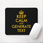 Custom keep calm mouse pad print generator mousepad<br><div class="desc">Custom keep calm mouse pad print generator. Create your own funny meme. Modern typography with yellow crown template. Personalize with custom text and colors.</div>