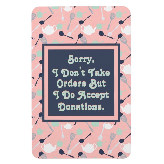 Custom Kitchen Ich nehme keine Bestellungen Magnet (Vertikal)