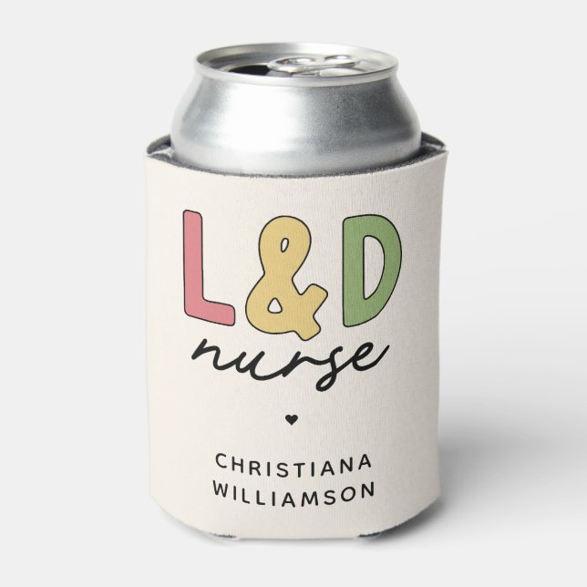 Custom L and D Nurse | Arbeitskräfte und Versorgun Dosenkühler (Kanne Vorderseite)