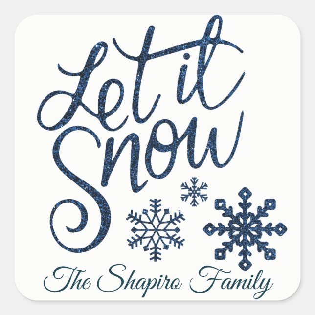 Custom LET IT SNOW Weihnachten Urlaub Blau Weiß Quadratischer Aufkleber (Vorderseite)