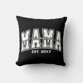 Custom Mama Est. Year Personalized Mom Established Kissen