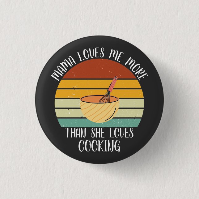 CUSTOM Mama Lieben mir mehr als Lieben Kochen Button (Vorderseite)