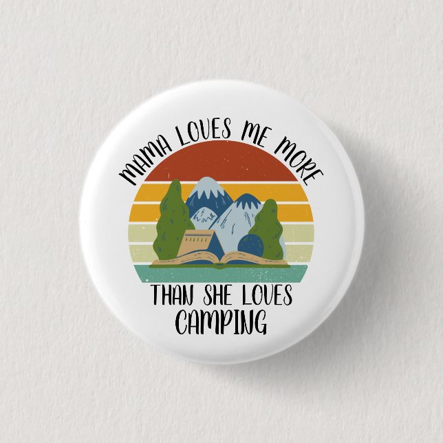CUSTOM Mama Lieben mir mehr als sie Lieben Camping Button (Vorderseite)