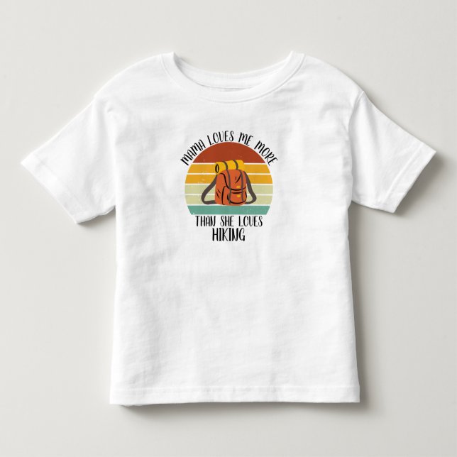 CUSTOM Mama Lieben mir mehr als sie Lieben wandern Kleinkind T-shirt (Vorderseite)