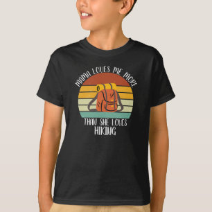 CUSTOM Mama Lieben mir mehr als sie Lieben wandern T-Shirt
