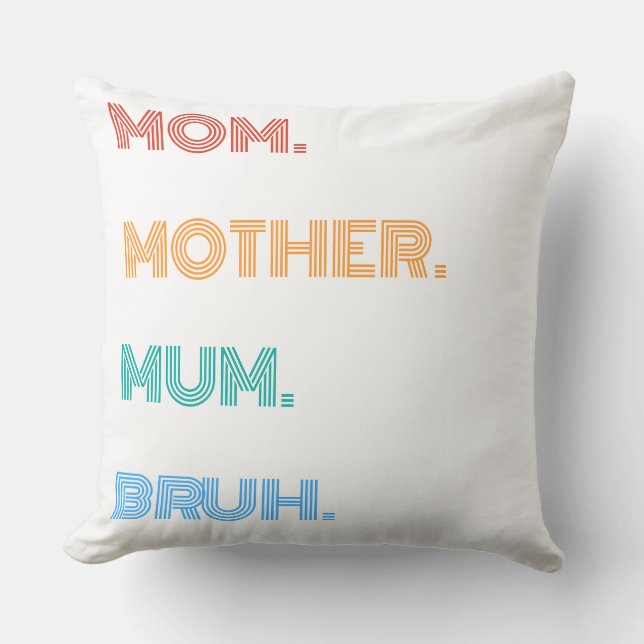 Custom Mama Mother Mum Bruh Funny Retro Geschenk T Kissen (Vorderseite)