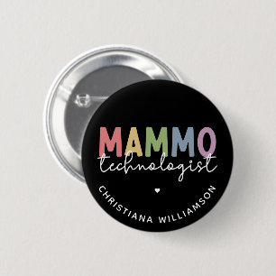 Custom Mammo Technologe Mammographie Tech Button