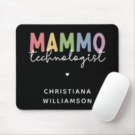 Custom Mammo Technologe Mammographie Tech Mousepad