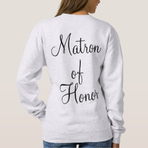 Custom Matron of Ehre Geschenk Bridesmaid Sweatshirt