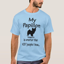 Custom Mein Papillon Dog ist klüger witzig Zitat T-Shirt