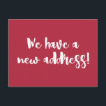 Custom Modern Red Stylish Moving Ankündigung Postkarte<br><div class="desc">Mit dieser modernen roten Postkarte "Wir haben eine neue Adresse!" kündigen Sie Ihren Umzug stilvoll an. Mit einem fett-weißen, handgeschriebenen Drehbuch auf einem roten Hintergrund ist es eine stilvolle Art, Freunde und Familie lassen, wo sie zu Ihnen kommen können. Vollständig anpassbar auf der Rückseite mit Ihrer neuen Adresse und Nachricht....</div>