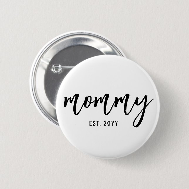 Custom Mommy Est. Modern Brush Script Typografie Button (Vorne & Hinten)