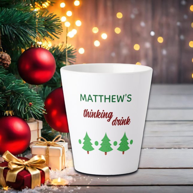 Custom Name Funny Thinking Drink Christmas Trees Milchtasse (Von Creator hochgeladen)
