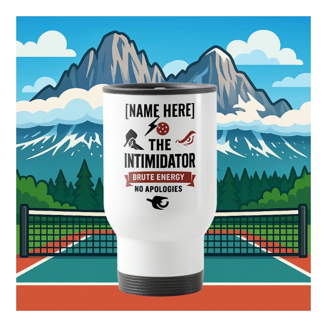 Custom Name Pickleball Travel Mug Intimidator (PICKLEBALL PERSONALIZED NAME TRAVEL MUG)