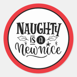 Custom "Naughty is New Nice Red Black Runder Aufkleber