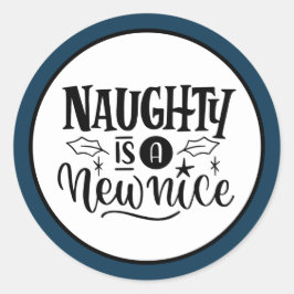 Custom "Naughty is New Nice Red Black Runder Aufkleber