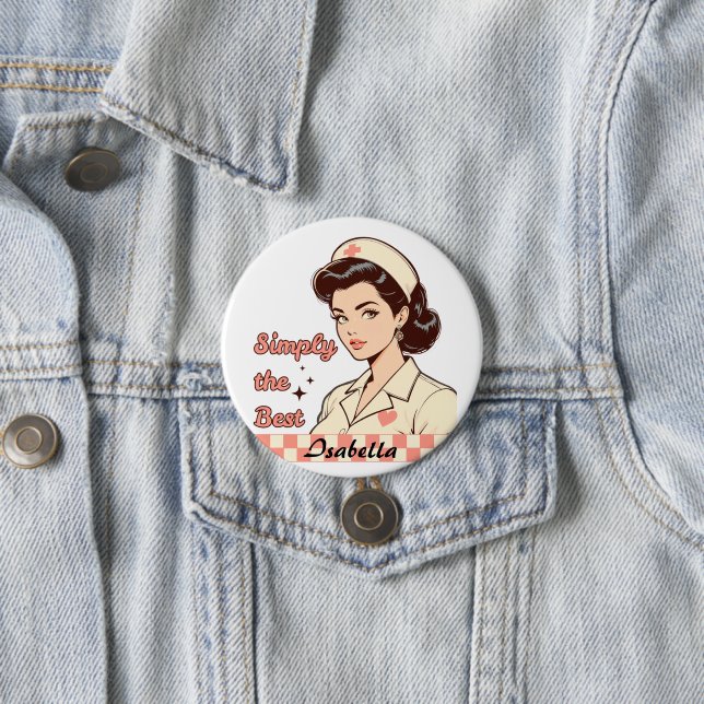 Custom Nurse Simply the Best Button (Beispiel)