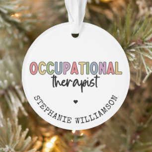 Custom Occupational Therapist OT Geschenke Ornament