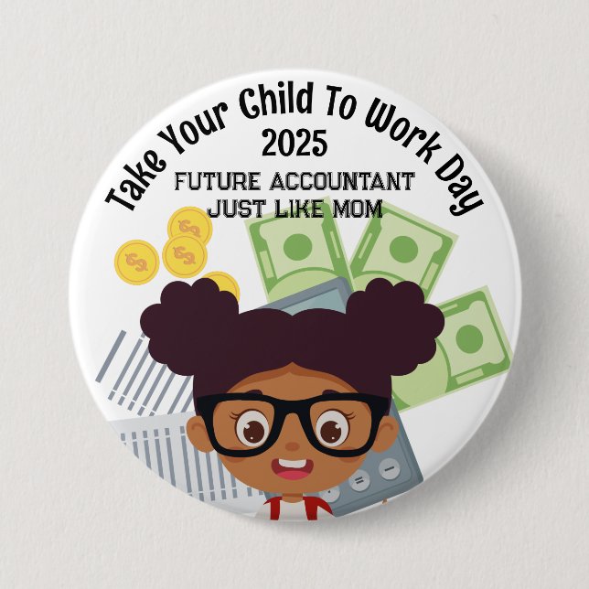 Custom OM Girl take Child to Work Day Finance Button (Vorderseite)