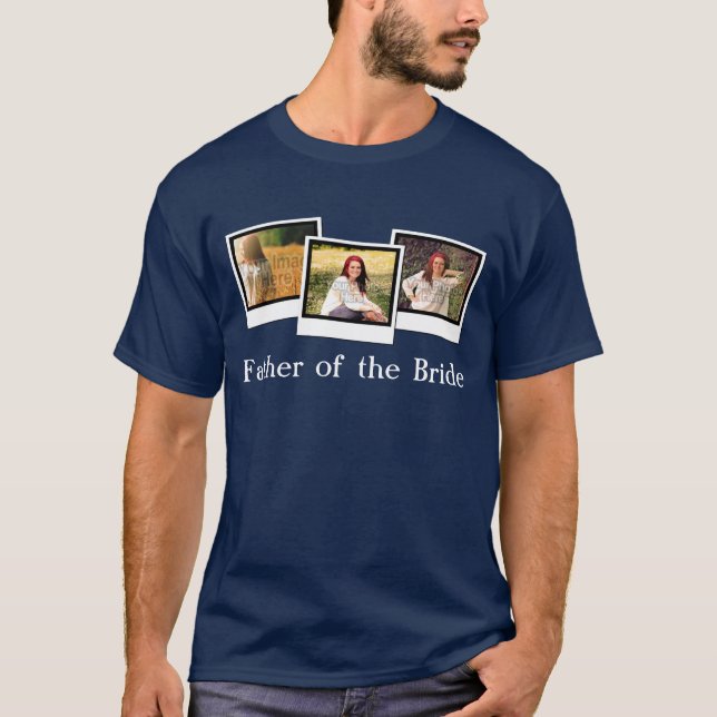 Custom Personalisiert 3 Foto Vater der Braut T-Shirt (Vorderseite)