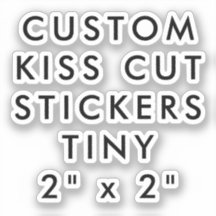 Custom Personalisiert KISS CUT STICKERS 2"x2" TINT