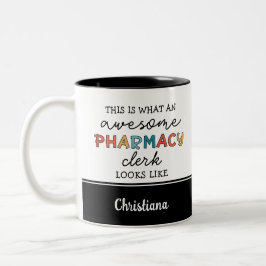 Custom Pharmacy Clerk Phantastisch Funny Zweifarbige Tasse