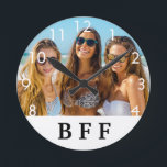 Custom photo BFF best friends forever Runde Wanduhr<br><div class="desc">Personalize and add your own photo of your best friend.  A white frame with black text,  BFF.  Best Friends Forever.  White numbers from 8 to 4. A birthday or Christmas gift for your best friend.
This watch is also available in our store with black numbers.</div>