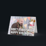 Custom Photo Meme Funny Birthday Card Karte<br><div class="desc">Upload your own photo to create a funny card for birthdays that has a funny internet meme style. The front of the card features your photo with the meme style text I DON'T ALWAYS SAY HAPPY BIRTHDAY laid over the top of it. The inside message reads BUT WHEN I DO...</div>