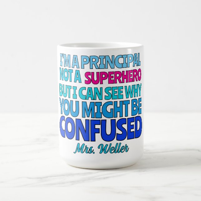Custom Principal Funny Not a SUPERHERO Kaffeetasse (Mittel)