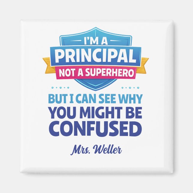 Custom Principal Funny Not a SUPERHERO Magnet (Vorne)