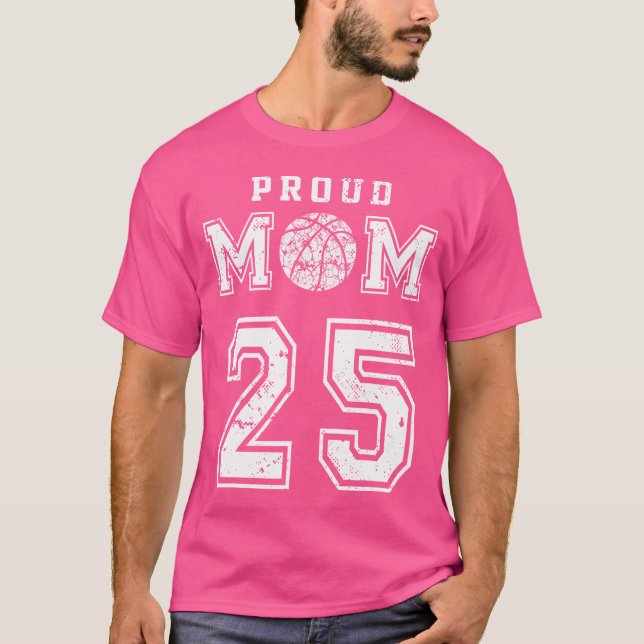 Custom Proud Basketball Mama Nummer 25 Personalisi T-Shirt (Vorderseite)