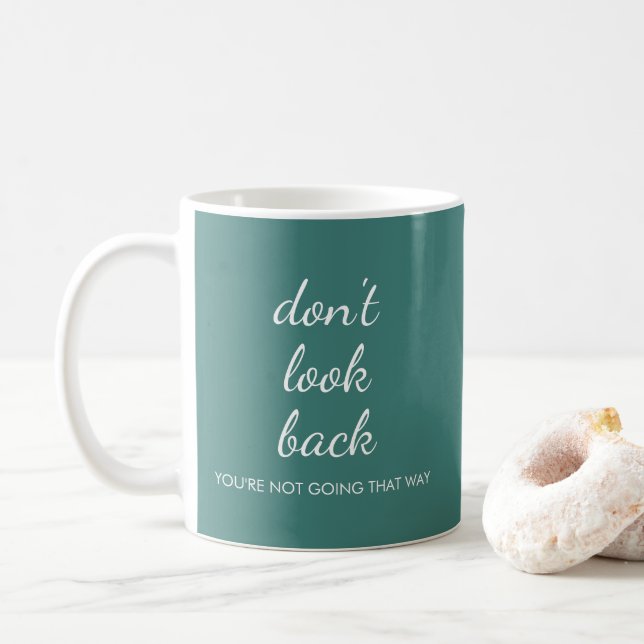 Custom Quote Calligraphy Template Don't Look Back Kaffeetasse (Mit Donut)