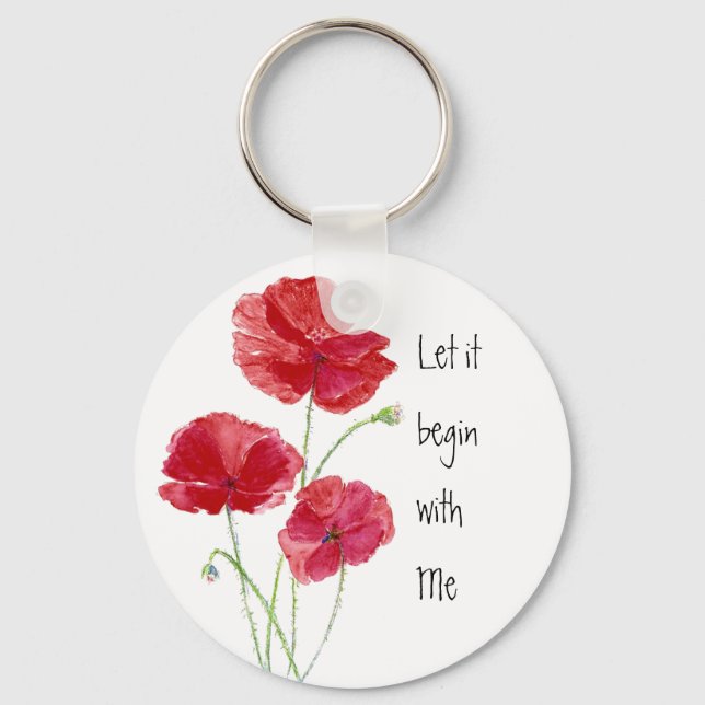 Custom Red Poppies Ließ es mit Me Quote Schlüsselanhänger (Vorderseite)