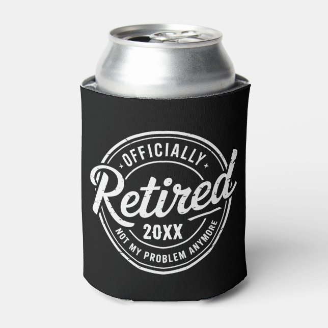 Custom Retired Not My Problem Anymore Retirement Dosenkühler (Kanne Vorderseite)