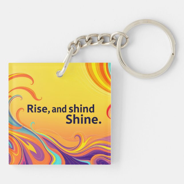 Custom Rise Shine Quote Schlüsselanhänger (Rückseite)