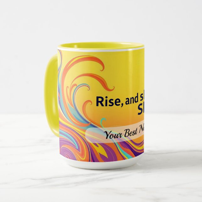Custom Rise Shine Quote Tasse (Vorderseite Links)
