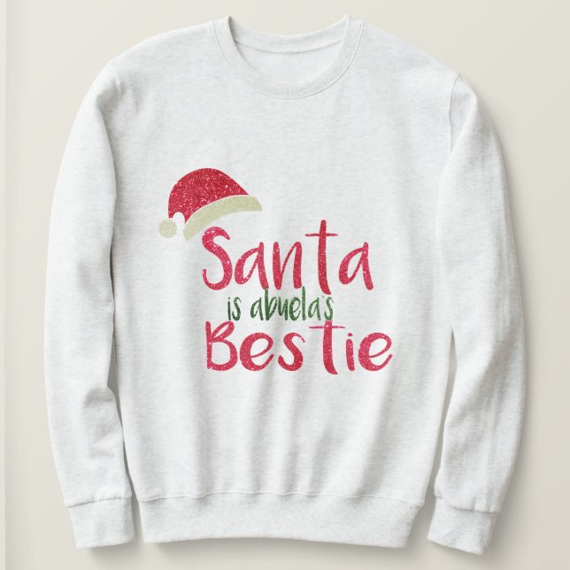 Custom Santa ist meine Bestie, die besten Freunde  Sweatshirt (Design vorne)