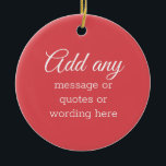 CUSTOM Schlicht Elegante Rote Keramik Keramik Ornament<br><div class="desc">CUSTOM Schlicht Elegant Rot zu Weihnachten,  Hochzeiten und zu jedem Anlass</div>