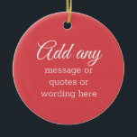 CUSTOM Schlicht Elegante Rote Keramik Keramik Ornament<br><div class="desc">CUSTOM Schlicht Elegant Rot zu Weihnachten,  Hochzeiten und zu jedem Anlass</div>