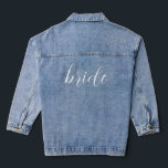 Custom Script Bride Name Wedding Jeansjacke<br><div class="desc">Custom Script Bride Name Wedding Denim Jacket</div>