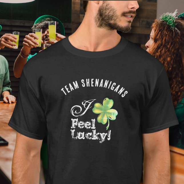 Custom St. Patrick's Day Team--I Feel Lucky T-Shirt (Von Creator hochgeladen)