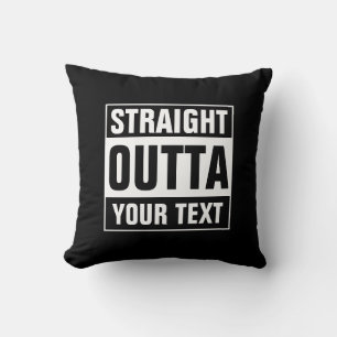 Custom STRAIGHT OUTTA Wurfkissen Kissen