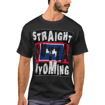 CUSTOM Straight Outta Wyoming Meme T-Shirt