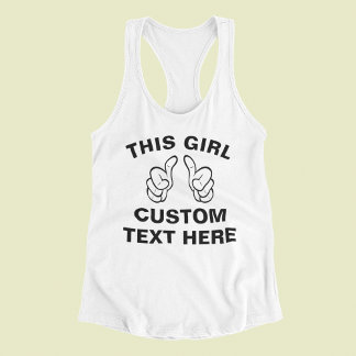Custom This Girl - Fügen Sie hier Ihren eigenen Te Tank Top